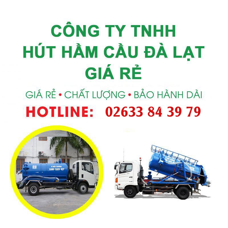 CÔNG TY HÚT HẦM CẦU ĐÀ LẠT GIÁ RẺ